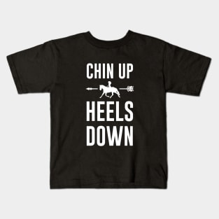 Chin Up Heels Down Kids T-Shirt